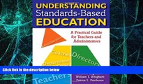 Big Deals  Understanding Standards-Based Education: A Practical Guide for Teachers and