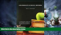 Big Deals  Grassroots School Reform: A Community Guide to Developing Globally Competitive