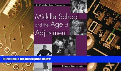 Big Deals  Middle School and the Age of Adjustment: A Guide for Parents  Best Seller Books Best