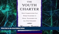 Big Deals  The Youth Charter: How Communities Can Work Together to Raise Standards for Our