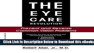 [Download] The Eye Care Revolution: Prevent and Reverse Common Vision Problems Free Books