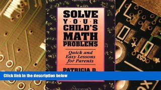 Big Deals  Solve Your Child s Math Problems: Quick and Easy Lessons for Parents  Best Seller Books