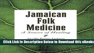 [Reads] Jamaican Folk Medicine: A Source of Healing Online Books