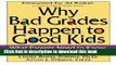Read Why Bad Grades Happen to Good Kids: What Parents Need to Know, What Parents Need to Do  PDF