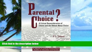 Must Have PDF  Parental Choice?: A Critical Reconsideration of Choice and the Debate about Choice