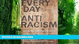 Big Deals  Everyday Antiracism: Getting Real About Race in School  Best Seller Books Best Seller