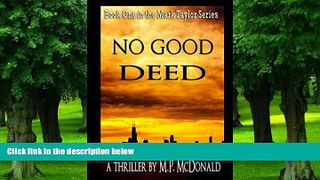 Big Deals  No Good Deed: Book One in the Mark Taylor Series  Best Seller Books Most Wanted