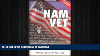 READ BOOK  NAM VET: Making Peace with Your Past  /  Revised and Expanded  PDF ONLINE