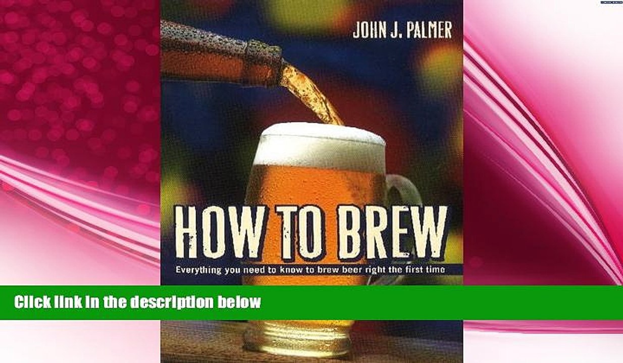 behold  How to Brew: Everything You Need To Know To Brew Beer Right The First Time