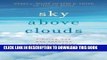 [PDF] Sky Above Clouds: Finding Our Way through Creativity, Aging, and Illness Ebook Free