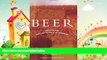 complete  Beer: Tap into the Art and Science of Brewing