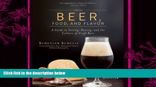 different   Beer, Food, and Flavor: A Guide to Tasting, Pairing, and the Culture of Craft Beer