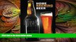 different   Home Brewing: A Complete Guide On How To Brew Beer