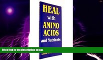 Big Deals  Heal with Amino Acids  Free Full Read Best Seller