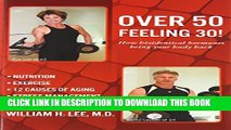 [Read] Over 50 Feeling 30! How Bioidentical Hormones Bring Your Body Back Full Online