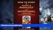 Big Deals  How to Start a Business in Iridology and Nutritional Consulting: The Proven Beginners