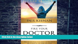 Big Deals  Fire Your Doctor Cure Yourself  Best Seller Books Best Seller