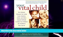 Big Deals  Your Vital Child: A Natural Healing Guide for Caring Parents  Best Seller Books Best