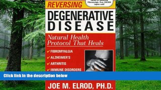 Must Have PDF  Reversing Degenerative Disease: Six natural steps to healing  Best Seller Books
