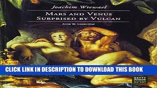 [PDF] Joachim Wtewael: Mars and Venus Surprised by Vulcan (Getty Museum Studies on Art) Popular