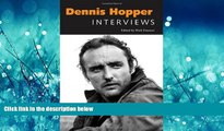 For you Dennis Hopper: Interviews (Conversations with Filmmakers Series)