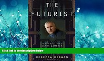 For you The Futurist: The Life and Films of James Cameron