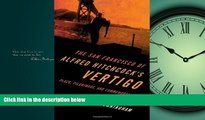 Popular Book The San Francisco of Alfred Hitchcock s Vertigo: Place, Pilgrimage, and Commemoration