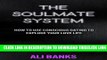[PDF] The Soulmate System: How to Use Conscious Dating to Explode Your Love Life Popular Online