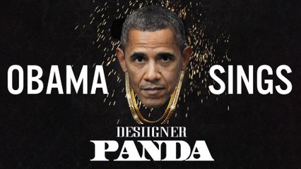 Barack Obama Singing Panda by Desiigner