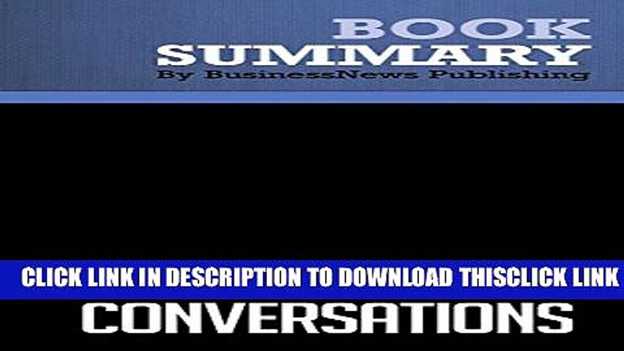 [PDF] Summary : Powerful Conversations - Phil Harkins: How High Impact Leaders Communicate Popular