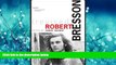 Enjoyed Read Robert Bresson (Revised), Revised and Expanded Edition (Cinematheque Ontario
