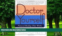 Big Deals  Doctor Yourself: Natural Healing That Works [Paperback]  Best Seller Books Most Wanted