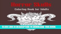 [Read PDF] Horror Skulls: Coloring Book for Adults Ebook Free
