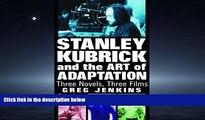 Online eBook Stanley Kubrick and the Art of Adaptation: Three Novels, Three Films