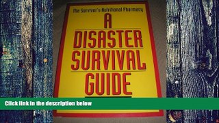 Big Deals  Disaster Survival Guide: Survivors Nutritional Pharmacy  Free Full Read Best Seller