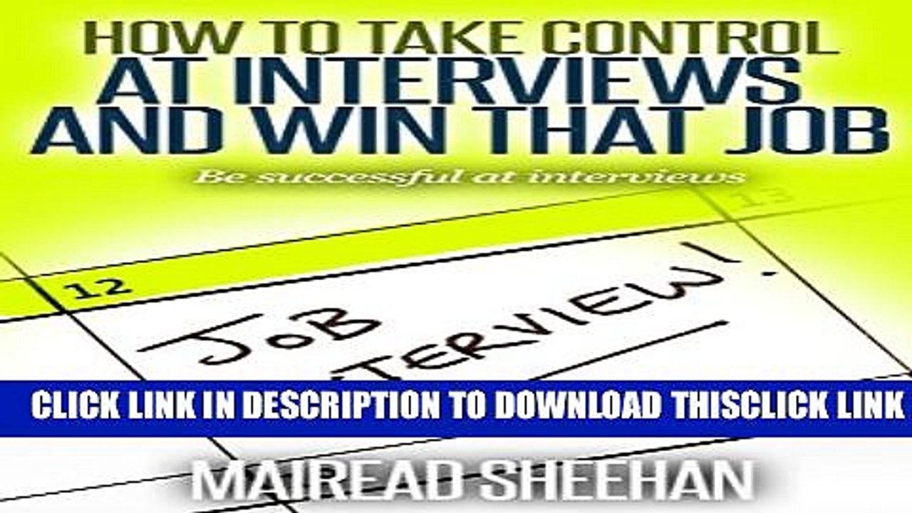 [PDF] How to take control at  interviews and win that job: Be successful at interviews (Interview