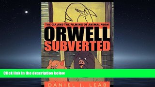 Popular Book Orwell Subverted: The CIA and the Filming of Animal Farm
