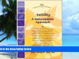 Big Deals  Fertility: A Naturopathic Approach (Woodland Health)  Free Full Read Best Seller