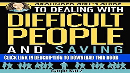 [Read] Grounded Girl s Guide to Dealing with Difficult People and Saving Your Sanity Popular Online