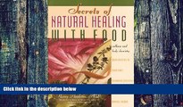 Big Deals  Secrets of Natural Healing with Food: Wellness and Body Chemistry  Best Seller Books