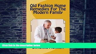 Big Deals  Old Fashion Home Remedies For The Modern Family  Best Seller Books Best Seller