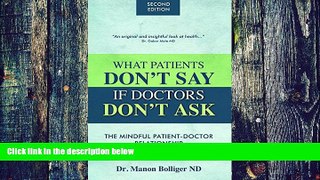 Big Deals  What Patients Don t Say If Doctors Don t Ask: The Mindful Patient-Doctor Relationship