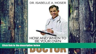 Big Deals  How and When to Be Your Own Doctor  Best Seller Books Best Seller