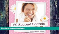 Big Deals  60-Second Secrets: To a Happy, Healthy, More Relaxed You  Free Full Read Best Seller