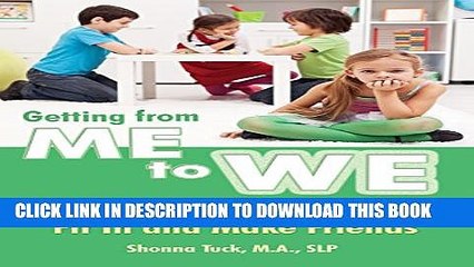 [PDF] Getting from Me to We: How to Help Young Children Fit in and Make Friends Popular Online
