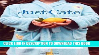 [PDF] Just Cate: A Dual Memoir by Lifelong Friends Full Collection