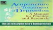 [Best] Acupuncture in the Treatment of Depression: A Manual for Practice and Research, 1e Online