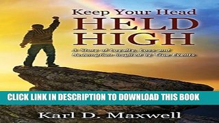 [PDF] Keep Your Head Held High: A Story of Loyalty, Loss and Redemption Inspired by True Events