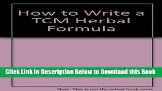 [Best] How to Write a TCM Herbal Formula Free Books