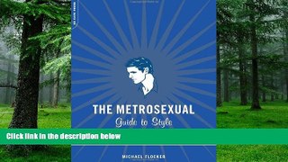 Big Deals  The Metrosexual Guide To Style: A Handbook For The Modern Man  Free Full Read Best Seller